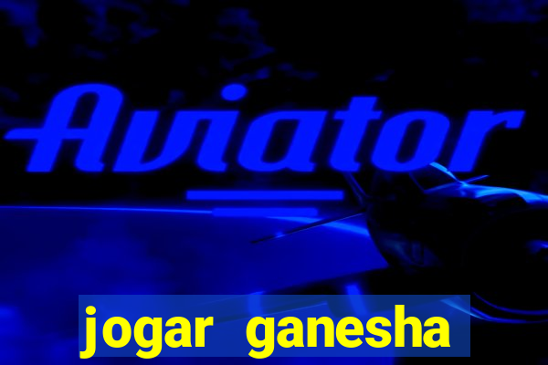 jogar ganesha fortune demo